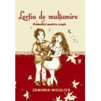 LECTIA DE MULTUMIRE - POVESTIRI PT COPII